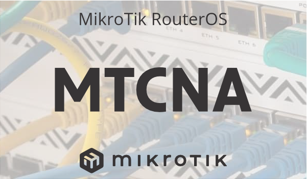 MikroTik RouterOS MTCNA