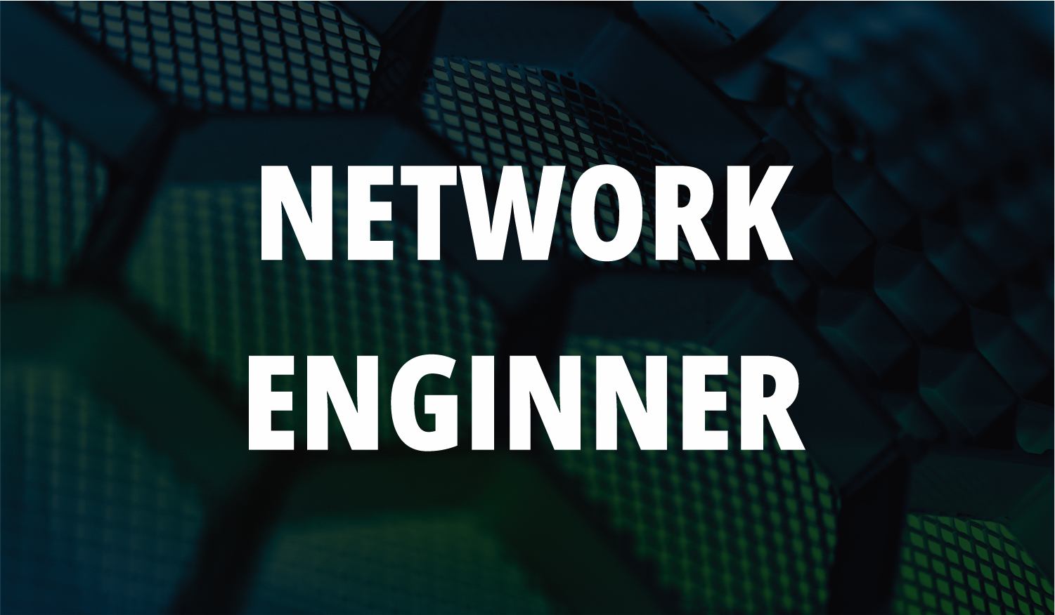 Network Engineer